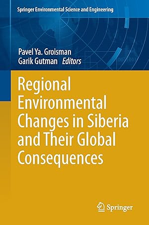 Seller image for Regional Environmental Changes in Siberia and Their Global Consequences for sale by moluna