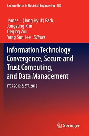 Seller image for Information Technology Convergence, Secure and Trust Computing, and Data Management for sale by moluna