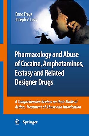 Image du vendeur pour Pharmacology and Abuse of Cocaine, Amphetamines, Ecstasy and Related Designer Drugs mis en vente par moluna