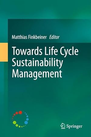 Bild des Verkufers fr Towards Life Cycle Sustainability Management zum Verkauf von moluna