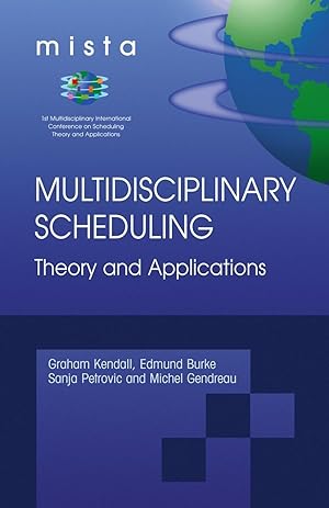 Immagine del venditore per Multidisciplinary Scheduling, Theory and Applications venduto da moluna