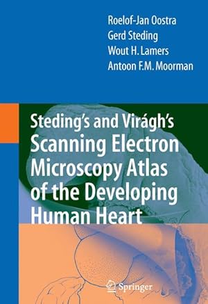 Immagine del venditore per Steding s and Virgh s Scanning Electron Microscopy Atlas of the Developing Human Heart venduto da moluna