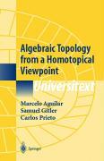 Image du vendeur pour Algebraic Topology from a Homotopical Viewpoint mis en vente par moluna
