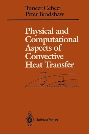 Bild des Verkufers fr Physical and Computational Aspects of Convective Heat Transfer zum Verkauf von moluna