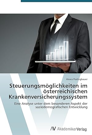 Immagine del venditore per Steuerungsmoeglichkeiten im oesterreichischen Krankenversicherungssystem venduto da moluna