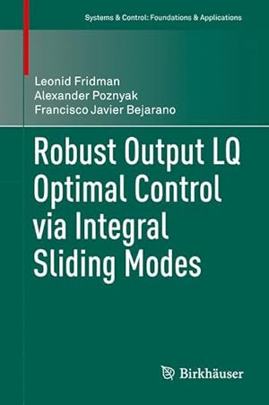 Immagine del venditore per Robust Ouput LQ Optimal Control via Integral Sliding Modes venduto da moluna