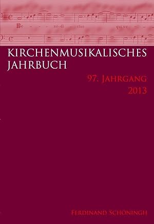 Bild des Verkufers fr Kirchenmusikalisches Jahrbuch - 97. Jahrgang 2013 zum Verkauf von moluna