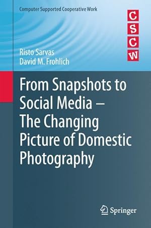 Imagen del vendedor de From Snapshots to Social Media - The Changing Picture of Domestic Photography a la venta por moluna