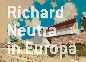 Bild des Verkufers fr Richard Neutra in Europa zum Verkauf von moluna