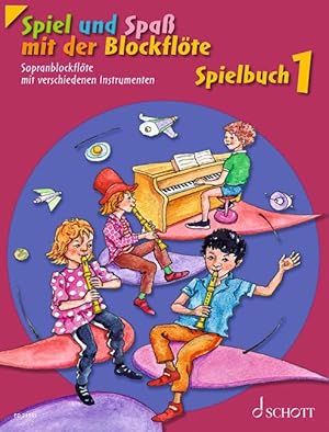 Seller image for Spiel und Spass mit der Blockfloete. Spielbuch 1 for sale by moluna