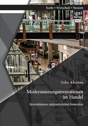 Seller image for Modernisierungsinvestitionen im Handel: Investitionen risikoorientiert bewerten for sale by moluna