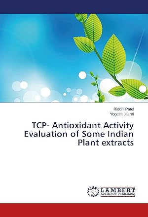 Seller image for TCP- Antioxidant Activity Evaluation of Some Indian Plant extracts for sale by moluna
