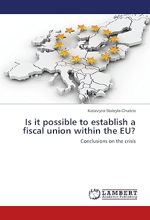 Seller image for Is it possible to establish a fiscal union within the EU? for sale by moluna