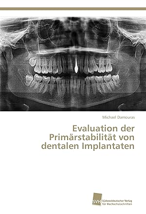 Immagine del venditore per Evaluation der Primaerstabilitaet von dentalen Implantaten venduto da moluna