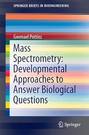 Image du vendeur pour Mass Spectrometry: Developmental Approaches to Answer Biological Questions mis en vente par moluna