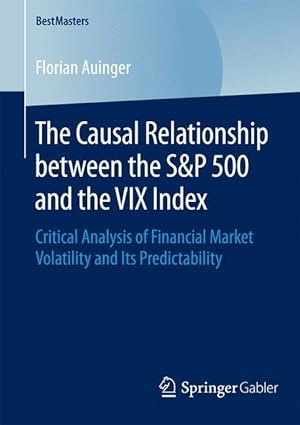 Immagine del venditore per The Causal Relationship between the S&P 500 and the VIX Index venduto da moluna