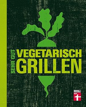 Bild des Verkufers fr Sehr gut vegetarisch grillen zum Verkauf von moluna