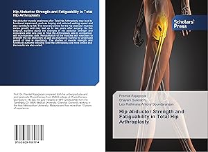 Imagen del vendedor de Hip Abductor Strength and Fatiguability in Total Hip Arthroplasty a la venta por moluna