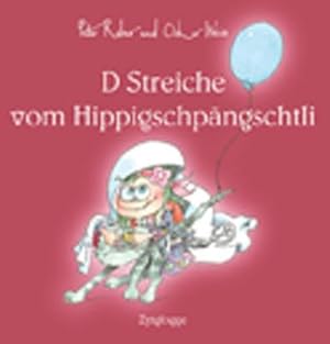 Bild des Verkufers fr D Streiche vom Hippigschpaengschtli zum Verkauf von moluna