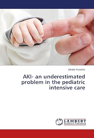 Seller image for AKI- an underestimated problem in the pediatric intensive care for sale by moluna