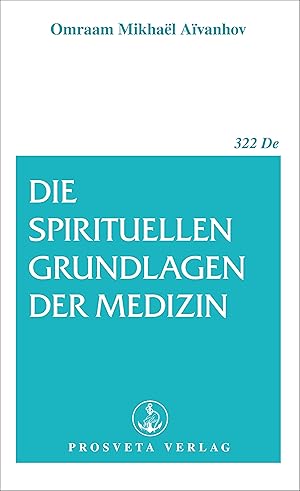 Bild des Verkufers fr Die spirituellen Grundlagen der Medizin zum Verkauf von moluna