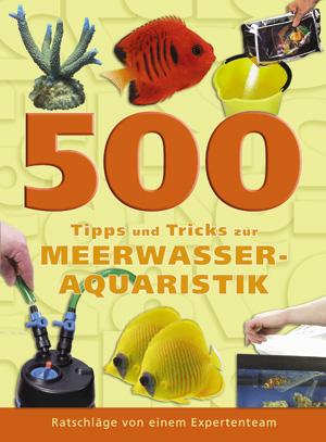 Seller image for 500 Tipps und Tricks zur Meerwasser-Aquaristik for sale by moluna