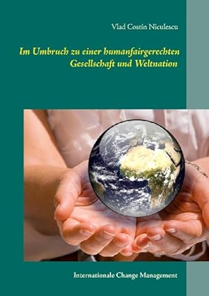 Seller image for Im Umbruch zu einer humanfairgerechten Gesellschaft und Weltnation for sale by moluna