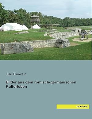 Seller image for Bilder aus dem roemisch-germanischen Kulturleben for sale by moluna
