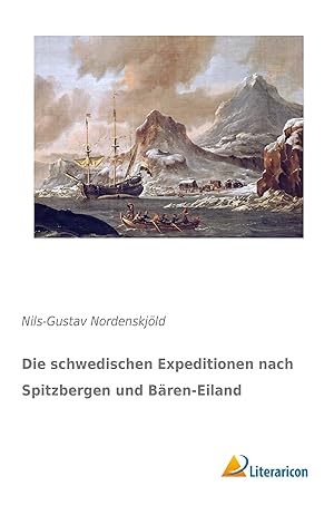 Seller image for Die schwedischen Expeditionen nach Spitzbergen und Baeren-Eiland for sale by moluna