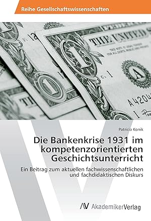 Immagine del venditore per Die Bankenkrise 1931 im kompetenzorientierten Geschichtsunterricht venduto da moluna