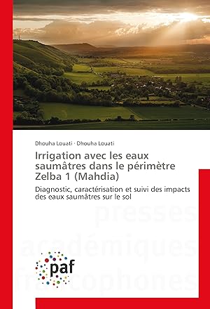 Image du vendeur pour Irrigation avec les eaux saumtres dans le primtre Zelba 1 (Mahdia) mis en vente par moluna