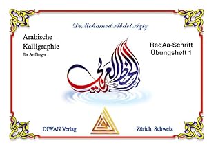Bild des Verkufers fr Arabische Kalligraphie, ReqAa-Schrift, bungsheft 1 zum Verkauf von moluna