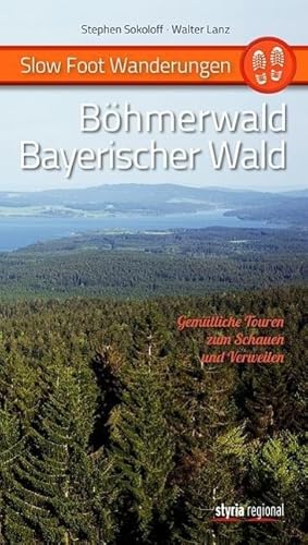 Immagine del venditore per Slow Foot Wanderungen: Boehmerwald - Bayerischer Wald venduto da moluna