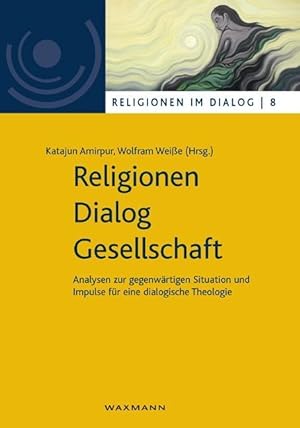 Immagine del venditore per Religionen - Dialog - Gesellschaft venduto da moluna