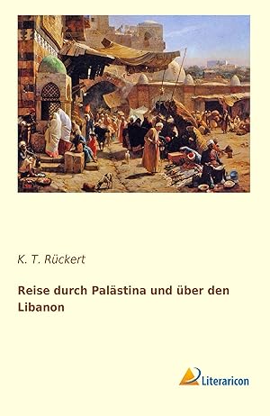 Seller image for Reise durch Palaestina und ber den Libanon for sale by moluna