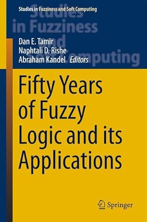 Image du vendeur pour Fifty Years of Fuzzy Logic and its Applications mis en vente par moluna