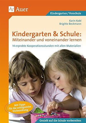 Imagen del vendedor de Kindergarten & Schule: Miteinander und voneinander lernen a la venta por moluna