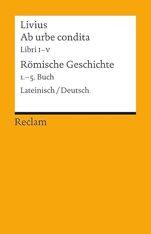 Bild des Verkufers fr Ab urbe condita. Liber I - V / Roemische Geschichte. 1. - 5. Buch zum Verkauf von moluna