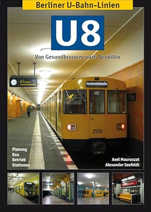 Image du vendeur pour Berliner U-Bahn-Linien: U8 - Von Gesundbrunnen nach Neukoelln mis en vente par moluna