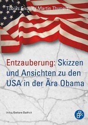Bild des Verkufers fr Entzauberung: Skizzen und Ansichten zu den USA in der ra Obama zum Verkauf von moluna
