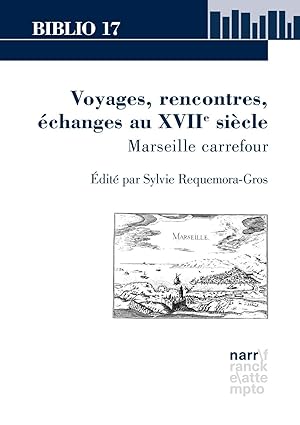 Image du vendeur pour Voyages, rencontres, changes au XVIIe sicle mis en vente par moluna