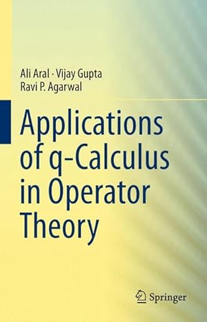 Seller image for Applications of q-Calculus in Operator Theory for sale by moluna