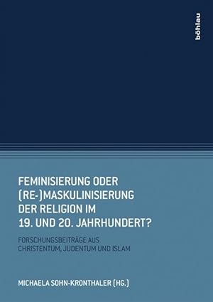 Seller image for Feminisierung oder (Re-)Maskulinisierung der Religion im 19. und 20. Jahrhundert? for sale by moluna