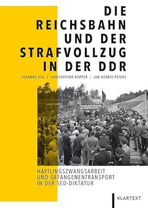 Seller image for Die Reichsbahn und der Strafvollzug in der DDR for sale by moluna