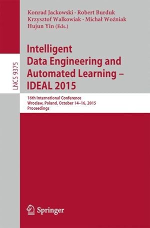 Seller image for Intelligent Data Engineering and Automated Learning - IDEAL 2015 for sale by moluna