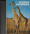 Seller image for Wildnis Ostafrika. Naturkundliche Streifzge im tropischen Ostafrika vom Korallenriff zum Bergurwald. for sale by Buchversand Joachim Neumann