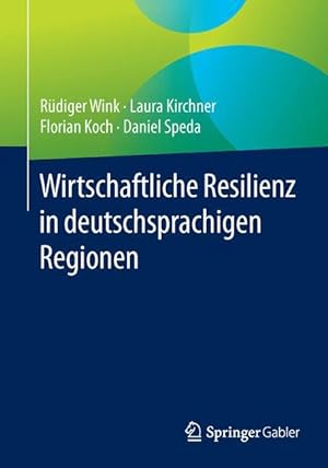 Bild des Verkufers fr Wirtschaftliche Resilienz in deutschsprachigen Regionen zum Verkauf von moluna