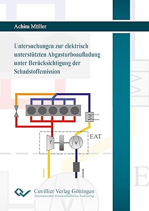 Bild des Verkufers fr Untersuchungen zur elektrisch untersttzten Abgasturboaufladung unter Bercksichtigung der Schadstoffemission zum Verkauf von moluna