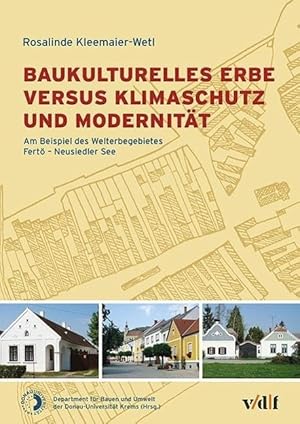 Immagine del venditore per Baukulturelles Erbe versus Klimaschutz und Modernitaet - ein unloesbarer Interessenskonflikt? venduto da moluna