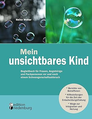 Bild des Verkufers fr Mein unsichtbares Kind - Begleitbuch fr Frauen, Angehoerige und Fachpersonen vor und nach einem Schwangerschaftsabbruch zum Verkauf von moluna